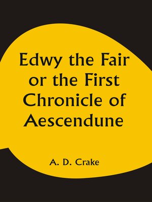 cover image of Edwy the Fair Or the First Chronicle of Aescendune